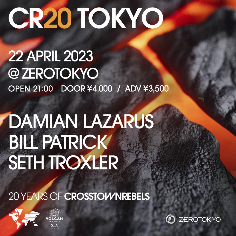 CR20 TOKYO 20 YEARS OF CROSSTOWNREBELS | ZEROTOKYO | Shinjuku 